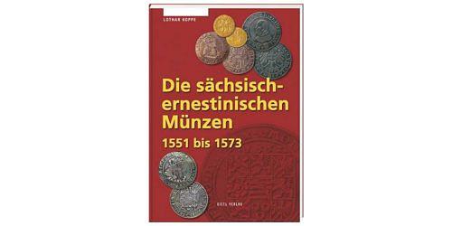 Lothar-koppe-die-saechsisch-ernestinischen-muenzen-1551-1573-1-auflage